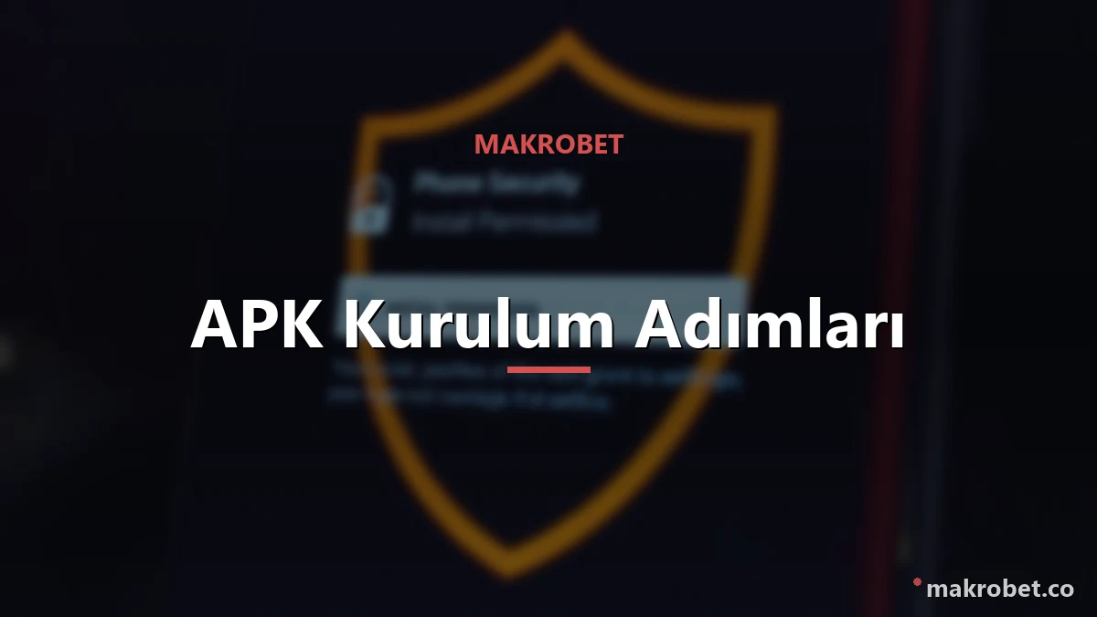 APK güvenli kurulum adımları