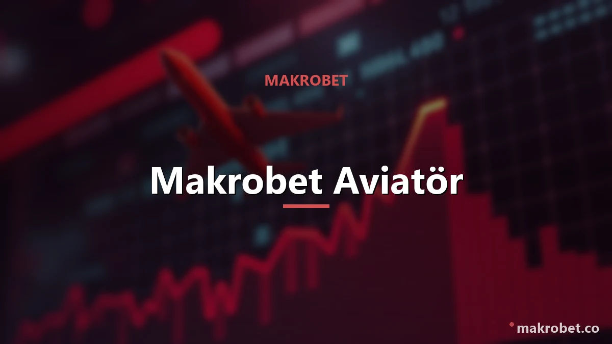 Makrobet Aviatör