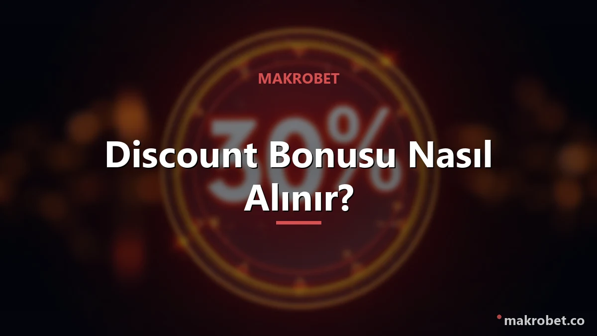 Makrobet Discount Bonusu 2 Discount bonusu kayıp iadesi mantığı