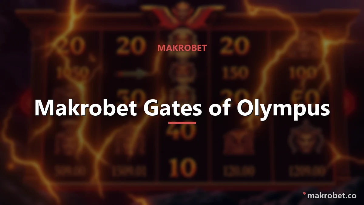 Makrobet Gates of Olympus