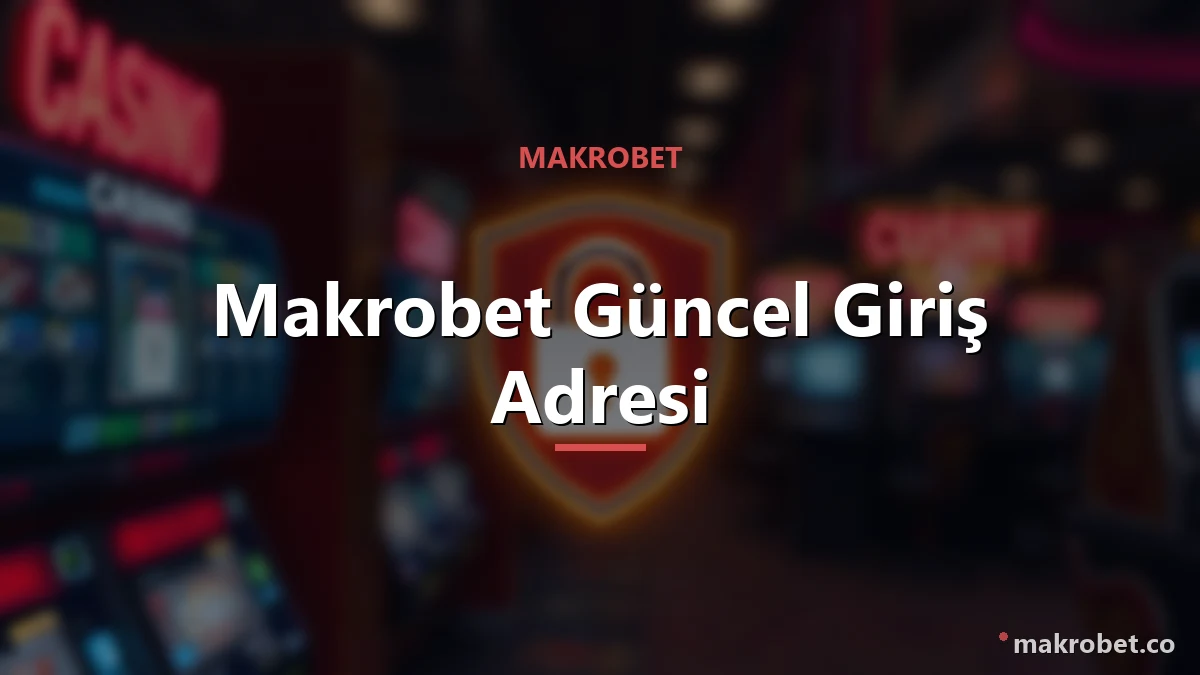 Makrobet Güncel Yeni Giriş Adresi ! 1 Makrobet güncel giriş adresi