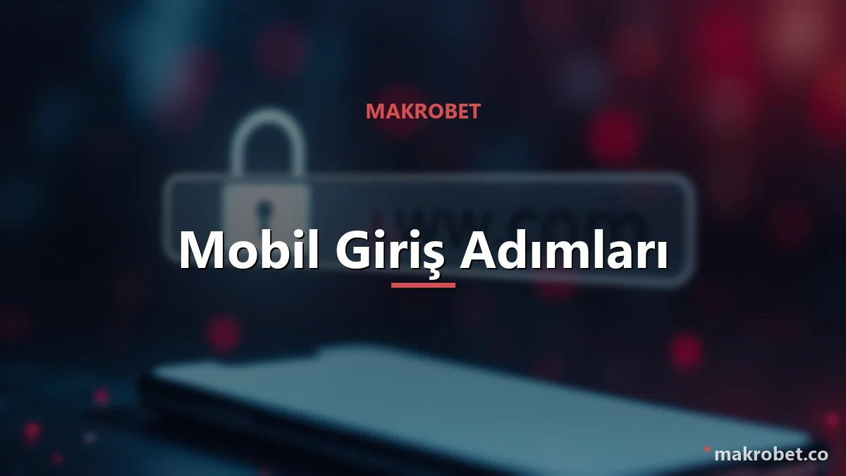 m.makrobet Giriş 2 m.makrobet mobil giriş adımları