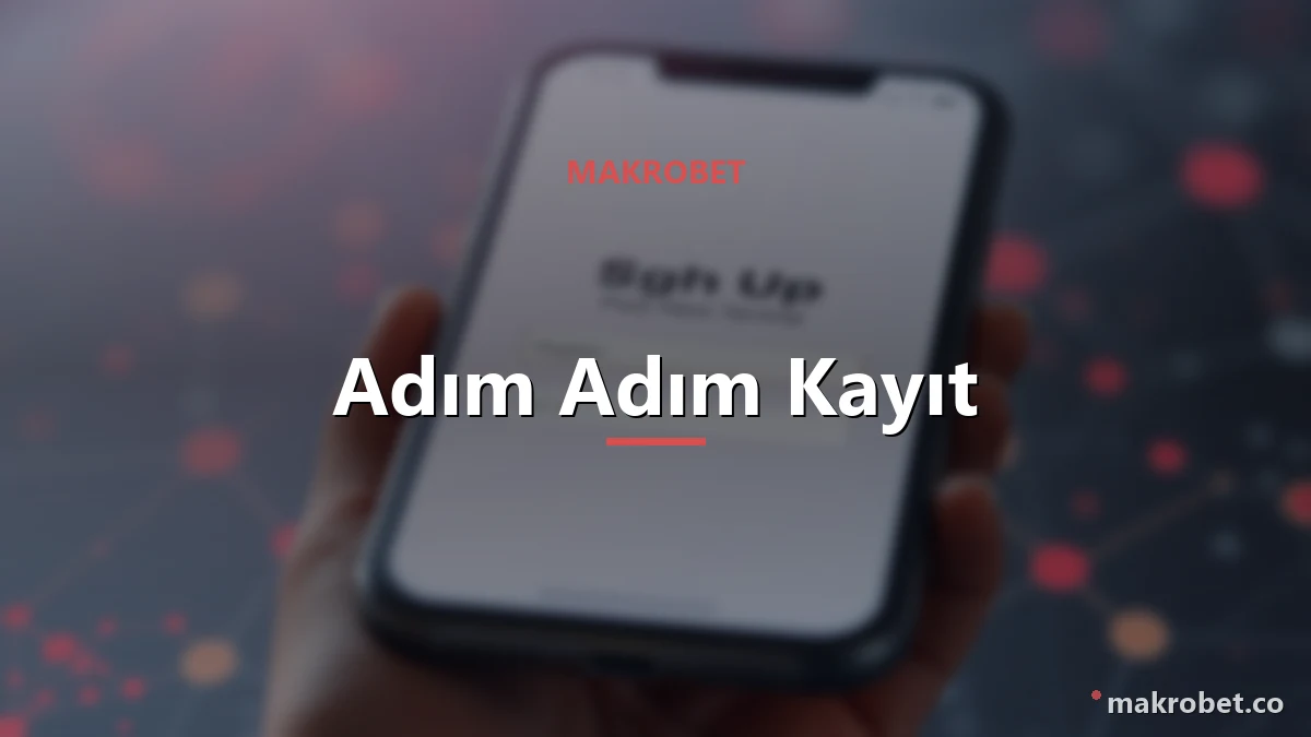 Makrobet adım adım mobil kayıt