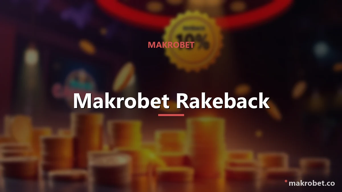 Makrobet Rakeback