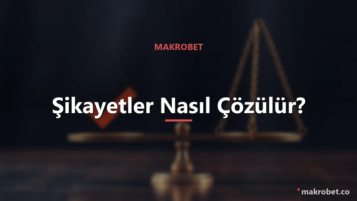 Şikayetleri değerlendirme ölçütleri