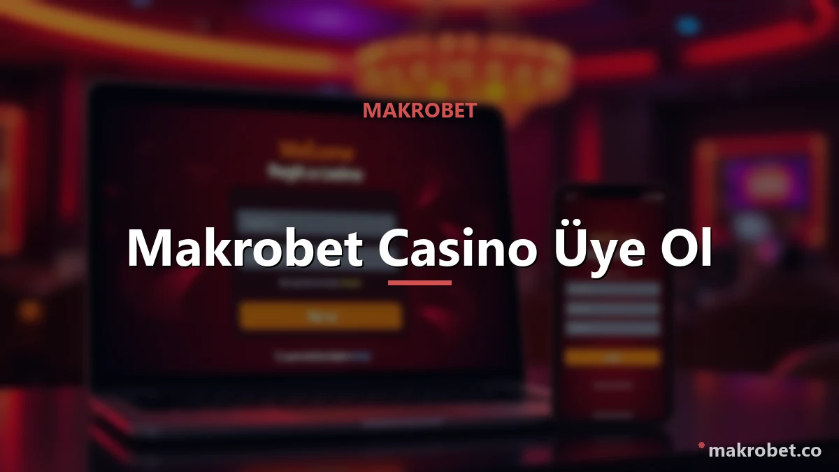 Makrobet Casino Üye Ol 1 Makrobet Casino Üye Ol