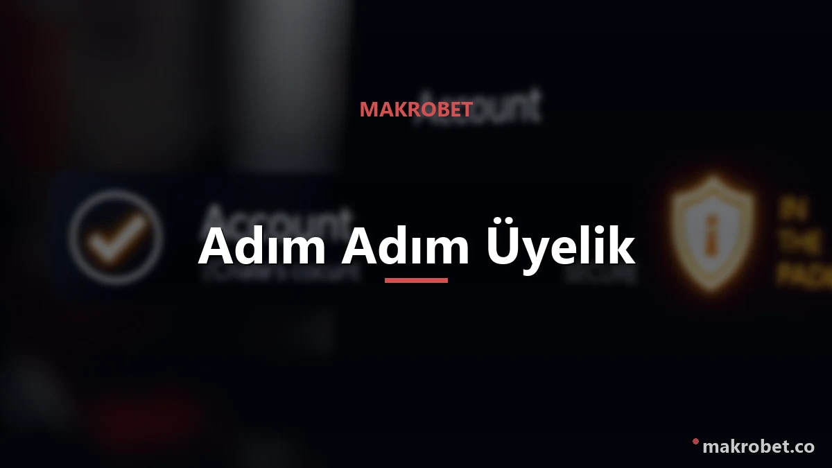 Makrobet Casino Üye Ol 2 Casino üyelik adımları ve doğrulama